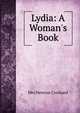 Lydia: A Woman's Book., Mrs Newton Crosland 