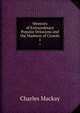 Memoirs of Extraordinary Popular Delusions and the Madness of Crowds. 1, Charles Mackay 