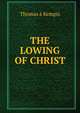 THE LOWING OF CHRIST, Thomas a Kempis 