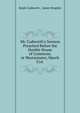 Mr. Cudworth's Sermon Preached Before the Honble House of Commons, at Westminster, March 31st ., Ralph Cudworth , James Brogden 