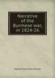 Narrative of the Burmese war, in 1824-26, Horace Haymann Wilson 