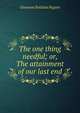 The one thing needful; or, The attainment of our last end, Giovanni Battista Pagani 