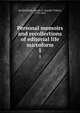 Personal memoirs and recollections of editorial life microform. 1, Buckingham, Joseph T. (Joseph Tinker), 1779-1861 