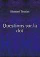 Questions sur la dot, Honore Tessier 