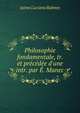 Philosophie fondamentale, tr. et pr?c?d?e d'une intr. par ?. Manec, Jaime Luciano Balmes 