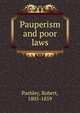 Pauperism and poor laws, Pashley, Robert, 1805-1859 