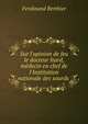 Sur l'opinion de feu le docteur Itard, m?decin en chef de l'Institution nationale des sourds ., Ferdinand Berthier 