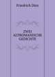 ZWEI ALTROMANISCHE GEDICHTE, Friedrich Diez 