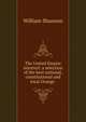 The United Empire minstrel: a selection of the best national, constitutional and loyal Orange ., William Shannon 