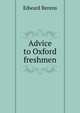 Advice to Oxford freshmen, Edward Berens 