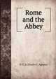 Rome and the Abbey, E. C. A. (Emily C . Agnew) 