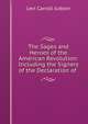 The Sages and Heroes of the American Revolution: Including the Signers of the Declaration of ., Levi Carroll Judson 