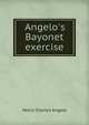 Angelo's Bayonet exercise, Henry Charles Angelo 