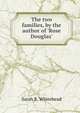 The two families, by the author of 'Rose Douglas'., Sarah R. Whitehead 
