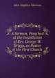 A Sermon, Preached at the Installation of Rev. George W. Briggs, as Pastor of the First Church ., John Hopkins Morison 