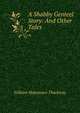 A Shabby Genteel Story: And Other Tales, William Makepeace Thackeray 