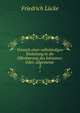 Versuch einer vollstndigen Einleitung in die Offenbarung des Johannes: Oder, allgemeine .. 2, Friedrich Lucke 