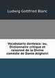 Vocabolario dantesco: ou, Dictionnaire critique et raisonne de la Divine comedie de Dante Aligheiri, Ludwig Gottfried Blanc 