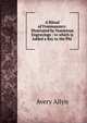 A Ritual of Freemasonry: Illustrated by Numerous Engravings : to which is Added a Key to the Phi ., Avery Allyn 