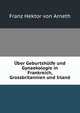Uber Geburtshulfe und Gynaekologie in Frankreich, Grossbritannien und Irland, Franz Hektor von Arneth 