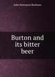 Burton and its bitter beer, John Stevenson Bushnan 