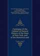 Catalogue of the Cabinet of Natural History of the State of New York, and of the Historical and ., New York State Museum , John Torrey, Lewis Caleb Beck, William Williams Mather , Ebenezer Emmons , Lardner Vanuxem , James Hall, James Ellsworth De Kay 