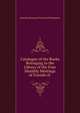 Catalogue of the Books Belonging to the Library of the Four Monthly Meetings of Friends of ., Monthly Meeting of Friends of Philadelphia 
