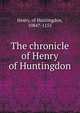 The chronicle of Henry of Huntingdon, Henry, of Huntingdon, 1084?-1155 
