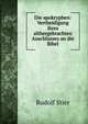 Die apokryphen: Vertheidigung ihres althergebrachten Anschlusses an die Bibel, Rudolf Stier 