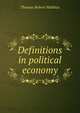 Definitions in political economy, Thomas Robert Malthus 