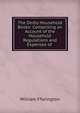 The Derby Household Books: Comprising an Account of the Household Regulations and Expenses of ., William Ffarington 