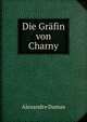 Die Grafin von Charny, Alexandre Dumas 