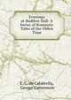 Evenings at Haddon Hall: A Series of Romantic Tales of the Olden Time, E. C. de Calabrella, George Cattermole 