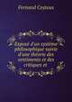 Expos? d'un syst?me philosophique suivie d'une th?orie des sentiments et des critiques et ., Fernand Coyteux 