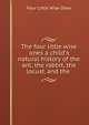 The four little wise ones a child's natural history of the ant, the rabbit, the locust, and the ., Four Little Wise Ones 