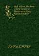 Dick Wilson, the Rum-seller's Victim: A Temperance Story, Founded on Fact, John K. Cornyn 