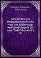 Geschichte des Osmanischen Reichs von der Eroberung Konstantinopels bis zum Tode Mahmud's II., Baptistin Poujoulat , Julius Seybt 