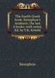 The fourth Greek book. Xenophon's Anabasis: the last 4 books: with notes. Ed. by T.K. Arnold, Xenophon 