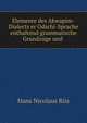 Elemente des Akwapim-Dialects er Odschi-Sprache enthaltend grammatische Grundzuge und ., Hans Nicolaus Riis 