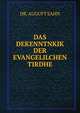 DAS DEKENNTNKIK DER EVANGELILCHEN TIRDHE, DR. AUGUFT SAHN 