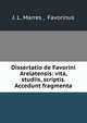 Dissertatio de Favorini Arelatensis: vita, studiis, scriptis. Accedunt fragmenta, J. L. Marres , Favorinus 