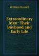 Extraordinary Men: Their Boyhood and Early Life, Russell, William 