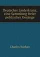 Deutscher Liederkranz, eine Sammlung freier politischer Gesange, Charles Nathan 