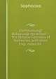 GSofokleous@ Oidipous@ epi Kolwnw?. The ?dipus Coloneus of Sophocles, with short Engl. notes for ., Софокл 
