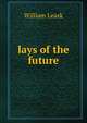 lays of the future, William Leask 