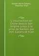 L'insurrection en Chine depuis son origine jusqu'? la prise de Nankin, par mm. Callery et Yvan, Joseph Marie Callery , Melchior Yvan 