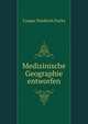 Medizinische Geographie entworfen, Caspar Friedrich Fuchs 