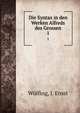 Die Syntax in den Werken Alfreds des Grossen. 1, W?lfing, J. Ernst 