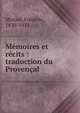 Memoires et recits : traduction du Provencal, Mistral, Fr?d?ric, 1830-1914 