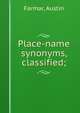 Place-name synonyms, classified;, Farmar, Austin 